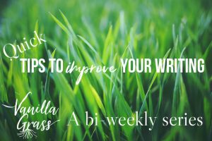Quick tips to improve your writing