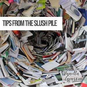 Tips From Slush Pile