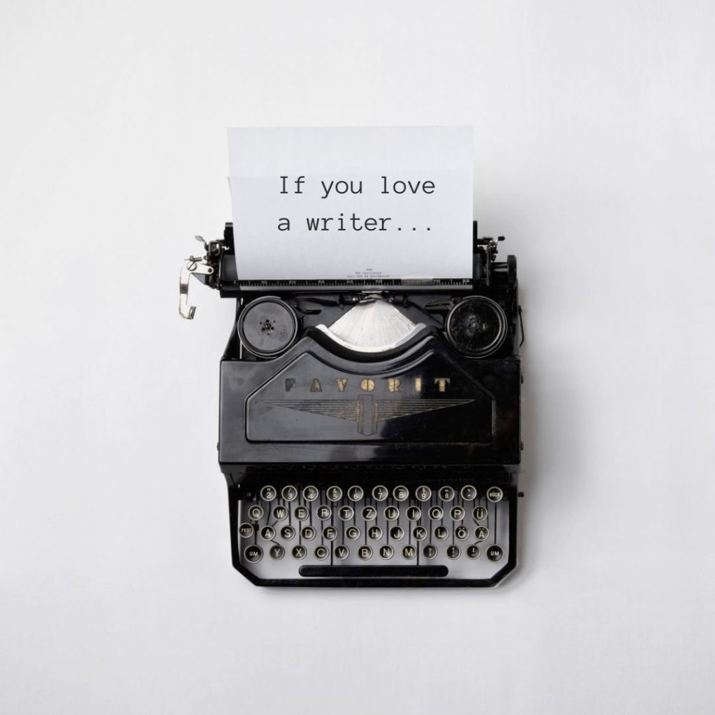 9 things you need to know if you love a writer.