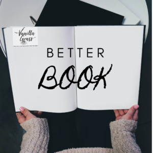 Photo by John Schnobrich on Unsplash.
Open book that says, "Better Book."  