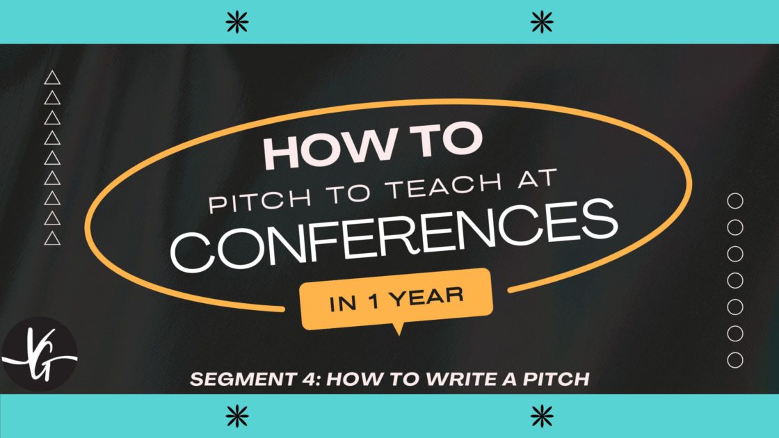 How to Pitch to Teach at Conferences Segment 3: How to Write a Conference Pitch introduction image